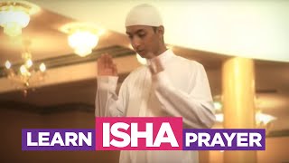 Learn the Isha Prayer  EASIEST Way To Learn How To Perform Salah Fajr Dhuhr Asr Maghreb Isha [upl. by Adnawt]