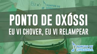 Ponto de Oxóssi  Eu vi chover eu vi relampear [upl. by Hayila]