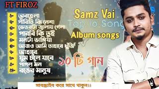 Samz Vai Top 10 Song  Samz Vai  New Song 2021  Pagol Mon  Ronger Manush  FT Firoz [upl. by Natividad]