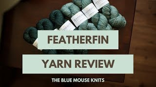 Featherfin Yarn Review [upl. by Ruthe]