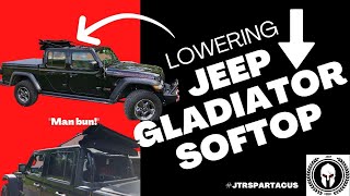 Lowering Jeep Gladiator Soft Top [upl. by Airotal]