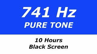 741 Hz Pure Tone  10 Hours  Black Screen  Detoxifies Cells and Organs Consciousness Expansion [upl. by Malinin]