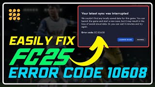 How to Fix FC 25 Error Code 10608 in 14 Easy Steps Quick Solutions [upl. by Markowitz]