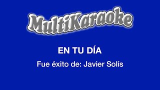 En Tu Día  Multikaraoke  Fue Éxito De Javier Solís [upl. by Eniotna192]