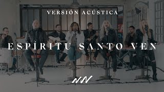 Espíritu Santo Ven  Versión Acústica  New Wine [upl. by Ephrem597]