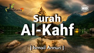 Surah AlKahf  سورۃ الکھف  Beautiful Recitation By Ismail Annuri  English Translation HD [upl. by Kinson516]