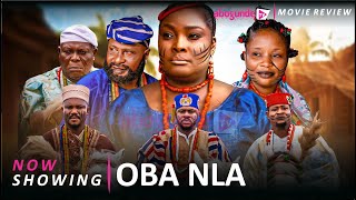 OBA NLA  LATEST 2024 YORUBA EPIC MOVIE DRAMA  Odunlade Adekola Alapini Ronke Odusanya Digboluja [upl. by Claire357]