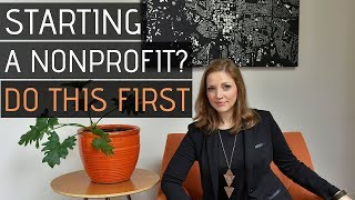 Starting a Nonprofit Organization 3 Things You MUST do First [upl. by Georas824]