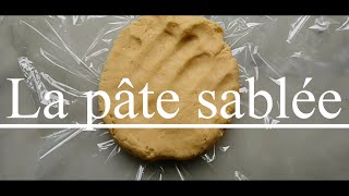 La pâte sablée Recette facile [upl. by Llevol]