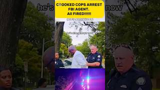 CROOKED COPS ARREST FBI AGENT  police BIG MISTAKE [upl. by Towbin]