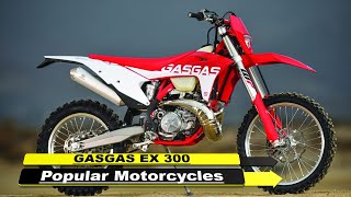 GASGAS EX 300 Popular 2024 Motorcycles [upl. by Airehc]