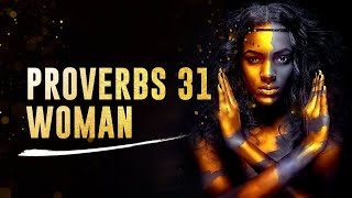 PROVERBS 31 WOMAN  Must Watch For All Christian Women [upl. by Uball]