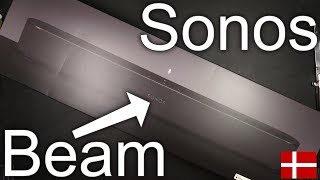 Sonos Beam  Udpakning Dansk [upl. by Saint]