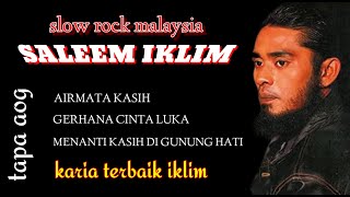 Saleem iklim full album Slow rock malaysia [upl. by Wendalyn811]