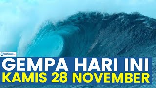 🔴WASPADA GEMPA HARI INI KAMIS 28 NOVEMBER TERJADI DI DARAT DAN LAUT PREDIKSI MEGATHRUST [upl. by Ariaic844]