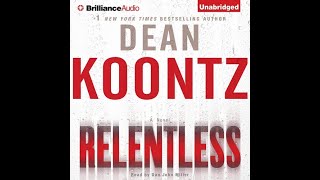 Full Audiobook RELENTLESS by Dean KoontzNarrated by Dan John Miller [upl. by Ailisab968]