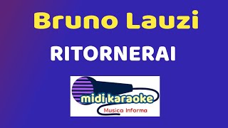 Bruno Lauzi  RITORNERAI  karaoke [upl. by Moor]