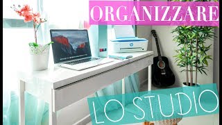 Come ORGANIZZARE LO STUDIO  Organizzo la mia scrivania [upl. by Orvil]