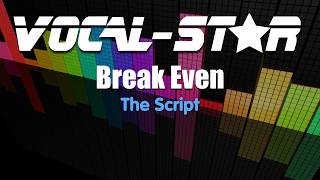 The Script  Break Even Karaoke Version with Lyrics HD VocalStar Karaoke [upl. by Thecla782]