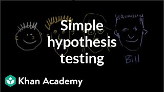 Simple hypothesis testing  Probability and Statistics  Khan Academy [upl. by Werdma]