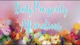 Daily Prosperity Affirmations [upl. by Eiramyma756]