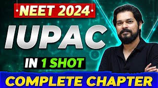 IUPAC in One Shot  Complete Chapter Of Organic Chemistry  NEET 2024 [upl. by Manda]