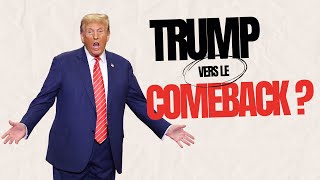 Trump vers le comeback [upl. by Alarice]