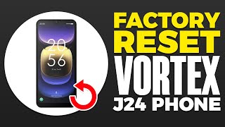 How To Factory ResetHard Reset Vortex J24 Phone [upl. by Oiromed759]