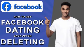 How to get facebook dating back after deleting 2024 [upl. by Gibbeon113]