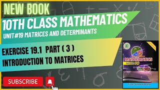 10 Class Mathematics  Matrices  Exercise 191  Chapter 19  Part 3  Sindh Text New book [upl. by Rolandson]