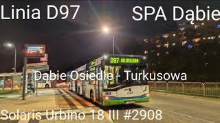 Szczecin  Linia D97 Dąbie Osiedle  Turkusowa  Solaris Urbino 18 III 2908 [upl. by Scornik330]