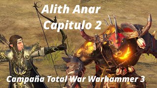 Alith Anar Capitulo 2 Campaña Total War Warhammer 3 [upl. by Evante]