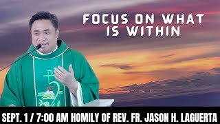 September 1 quot𝐅𝐫𝐨𝐦 𝐖𝐢𝐭𝐡𝐢𝐧quot Homily of Fr Jason Laguerta [upl. by Iht]