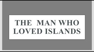 The Man Who loved islands by D H Lawrence [upl. by Ysnat195]