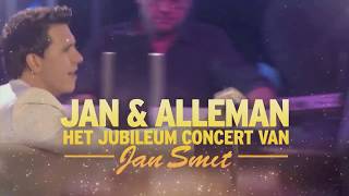 Jan amp Alleman  Het jubileumconcert van Jan Smit  10 maart 2018 Sportpaleis Antwerpen [upl. by Hokanson381]