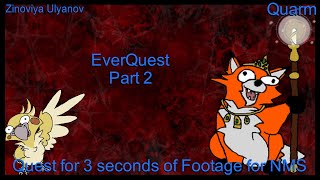 EverQuest  The Quest for 3 seconds of Footage for NMS  Part 2 [upl. by Binetta]