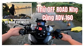 ADV160 Thử Off Road Đường Xấu Nhẹ  Honda ADV 160 Off Road  Motorvlog 49 [upl. by Tecil917]