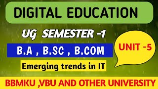 Digital Education  Unit 5  semester1  BBMKUVBU University [upl. by Hardwick]