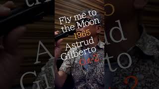 Fly me to the moonshort2Astrud Gilberto531曲目 [upl. by Barber]