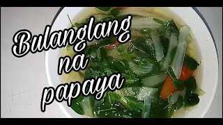 Bulanglang na Papaya [upl. by Petuu]