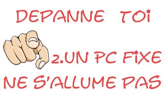 Diagnostiquer une panne  un PC fixe ne sallume pas [upl. by Esyle]