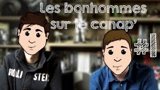 Les bonhommes sur le canap 1 Prochaines vidéos Changements Remerciements [upl. by Burgwell]