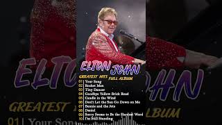 Elton John Greatest Hits Full Album  Elton John Play List [upl. by Ateval]