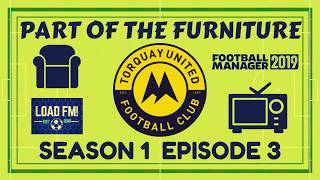 FM19  Part of the Furniture  S1 E3  GULLS FLYING HIGH  Football Manager 2019 [upl. by Nathalia]