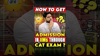 How to get Admission in IIMs through CAT EXAM😍💯 shorts [upl. by Yenmor]