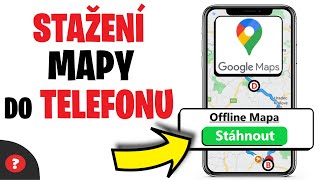 Jak STÁHNOUT OFFLINE MAPY z GOOGLE MAP  Návod  Google Mapy  Telefon [upl. by Cut]