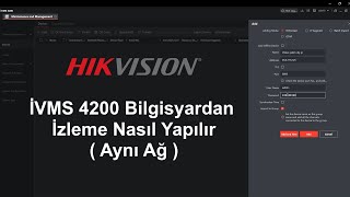 Hikvision kamera sistemi bilgisayardan izleme Programı  IVMS 4200 Yerel İp izleme ayarları [upl. by Kavita]