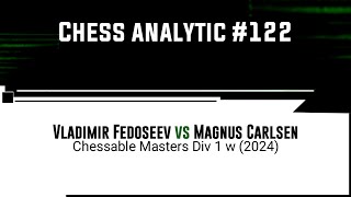 Vladimir Fedoseev vs Magnus Carlsen  Chessable Masters Div 1 w 2024 [upl. by Nyrad263]