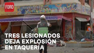 Explosión en taquería de Iztapalapa Ciudad de México  Las Noticias [upl. by Airuam]