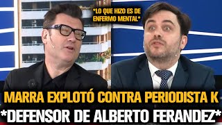 MARRA EXPLOTÓ CONTRA PERIODISTA QUE DEFENDÍA A ALBERTO [upl. by Htabazile316]